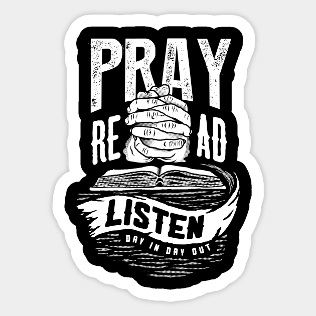 Pray Read Listen Christian Tshirt Sticker by ShirtHappens